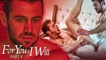 For You, I Will – Part 4