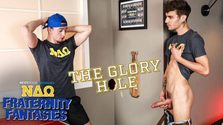 Fraternity Fantasies: The Glory Hole