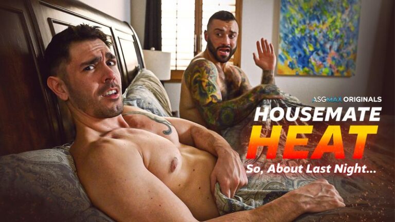 Housemate Heat: So, About Last Night…